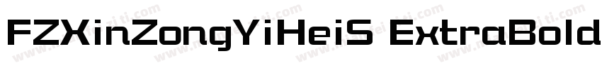 FZXinZongYiHeiS ExtraBold字体转换